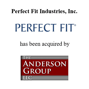 Perfect Fit Industries, Inc acquired by The Anderson Group LLC